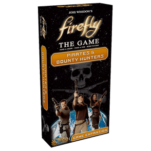 Firefly: Pirates & Bounty Hunters